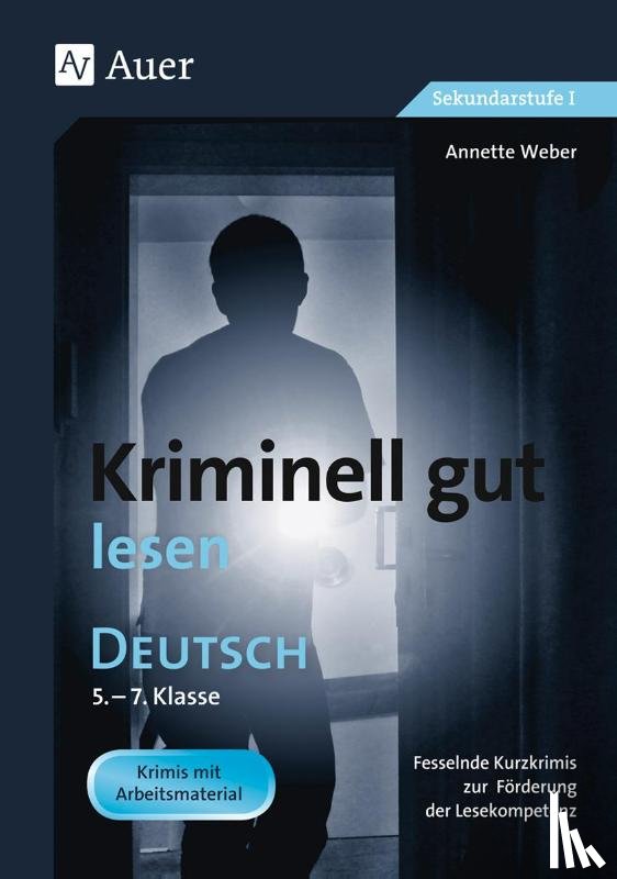 Weber, Annette - Kriminell gut lesen. Deutsch 5.-7. Klasse
