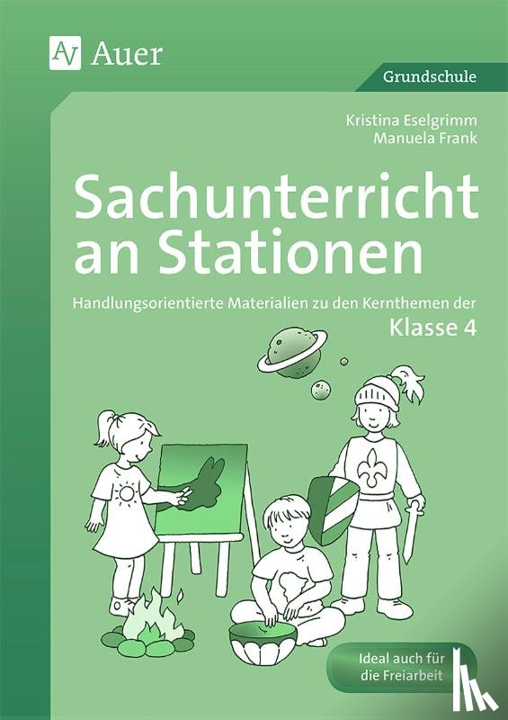 Eselgrimm, Kristina, Leitzig, Manuela - Sachunterricht an Stationen. Klasse 4