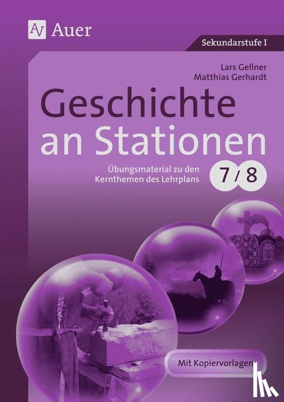 Gellner, Lars, Gerhardt, Matthias - Geschichte an Stationen 7/8