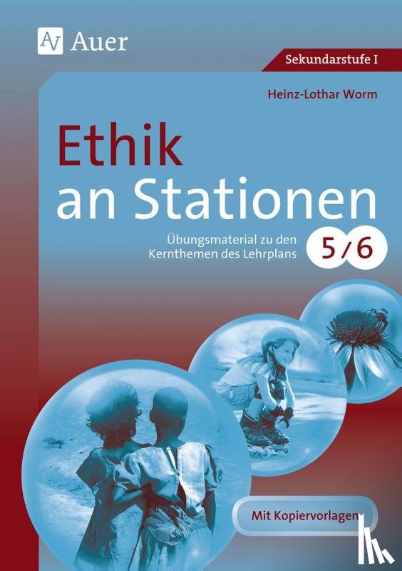 Worm, Heinz-Lothar - Ethik an Stationen 5-6
