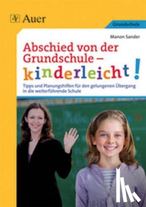 Sander, Manon - Abschied von der Grundschule - kinderleicht!
