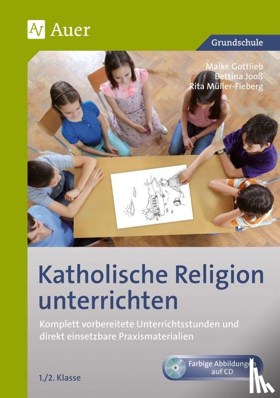 Gottlieb, Maike, Jooß, Bettina, Müller-Fieberg, Rita - Katholische Religion unterrichten, Klasse 1/2