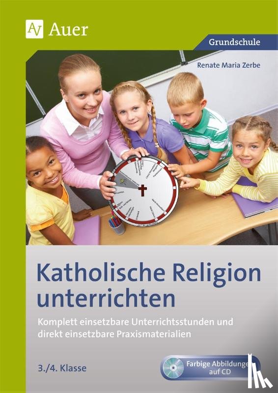 Zerbe, Renate Maria - Katholische Religion unterrichten, Klasse 3/4