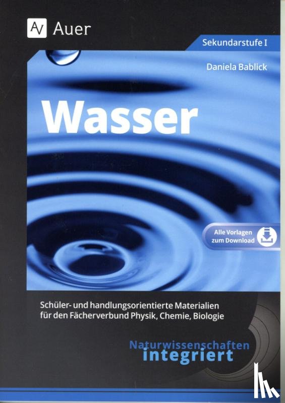 Bablick, Daniela - Naturwissenschaften integriert: Wasser