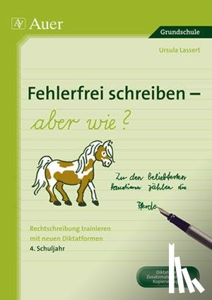 Lassert, Ursula - Fehlerfrei schreiben - aber wie? 4. Schuljahr