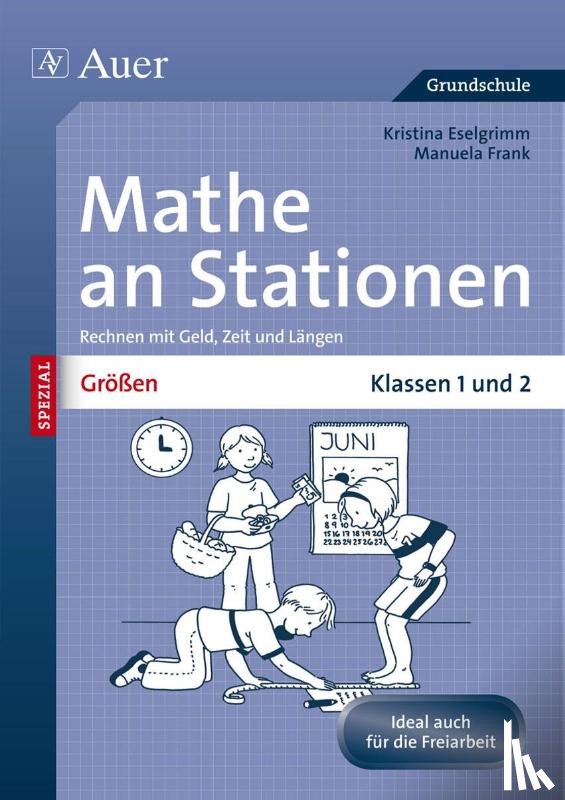 Eselgrimm, Kristina, Leitzig, Manuela - Größen an Stationen. Klassen 1 und 2