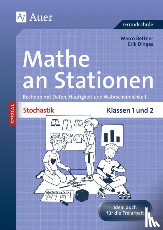 Bettner, Marco, Dinges, Erik - Stochastik an Stationen. 1. und 2. Klasse