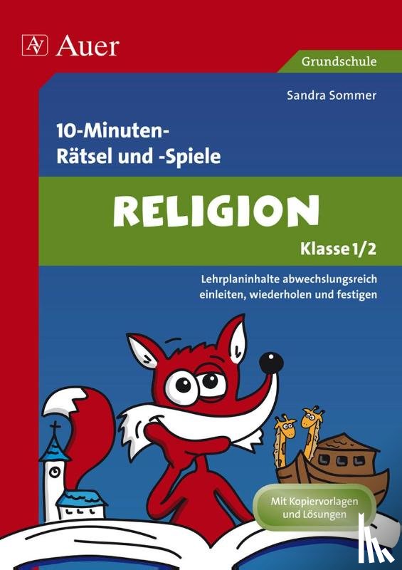 Sommer, Sandra - 10-Minuten- Rätsel und -Spiele Spielerischer Lernspaß Religion 1./2. Klasse