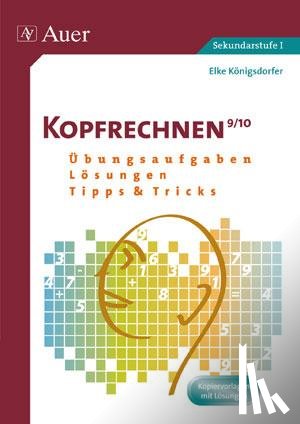 Königsdorfer, Elke - Kopfrechnen Klasse 9/10