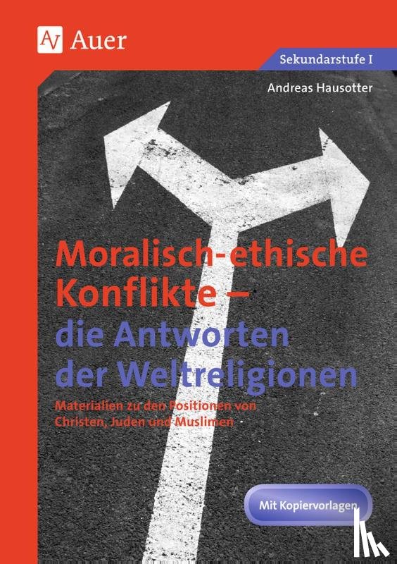 Hausotter, Andreas - Ethische Konflikte - Antworten der Weltreligionen