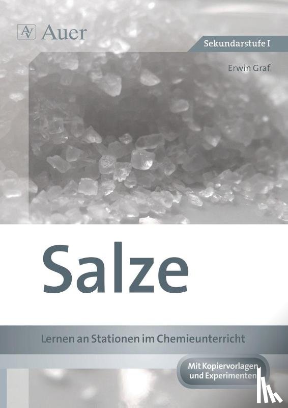 Graf, Erwin - Salze - Lernen an Stationen im Chemieunterricht