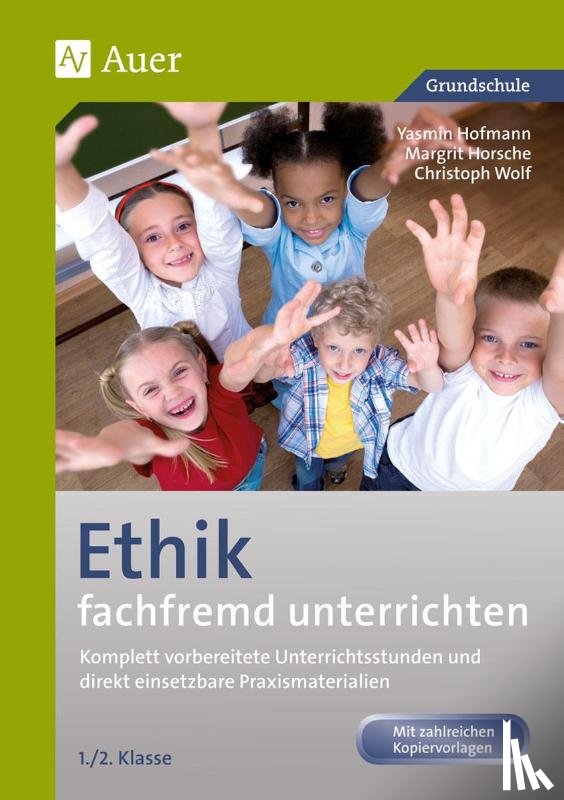 Hofmann, Yasmin - Ethik fachfremd unterrichten Klasse 1/2