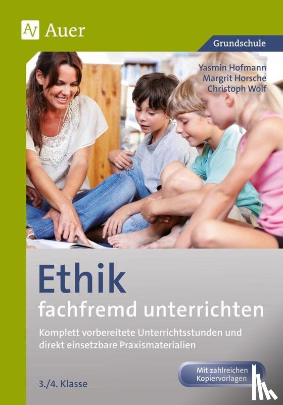Hofmann, Yasmin - Ethik fachfremd unterrichten Klasse 3/4