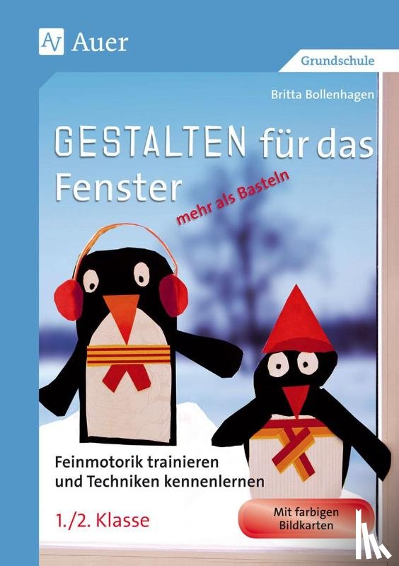 Bollenhagen, Britta - Gestalten für das Fenster - mehr als Basteln