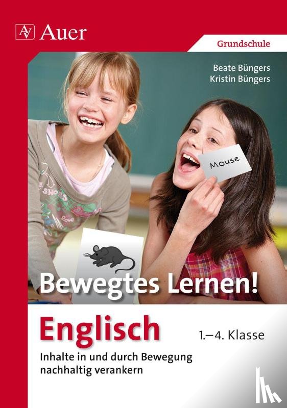 Büngers, Beate, Büngers, Kristin - Bewegtes Lernen! Englisch 1.-4. Klasse