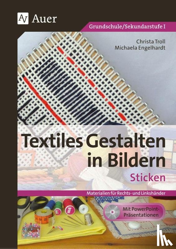 Troll, Christa, Engelhardt, Michaela - Textiles Gestalten in Bildern: Sticken