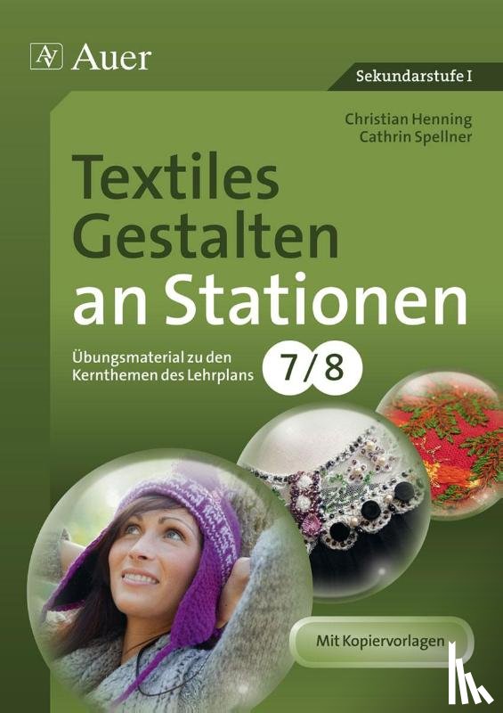 Henning, Christian, Spellner, Cathrin - Textiles Gestalten an Stationen 7-8
