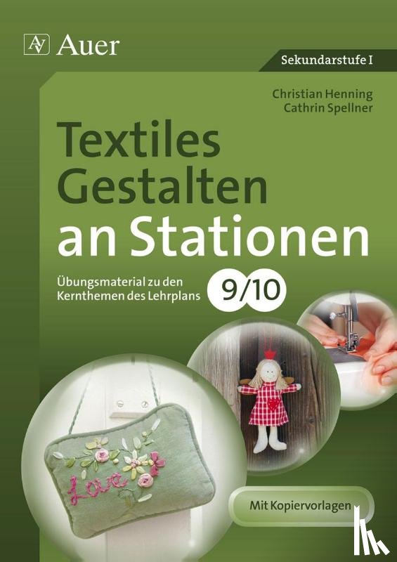 Henning, Christian, Spellner, Cathrin - Textiles Gestalten an Stationen 9-10