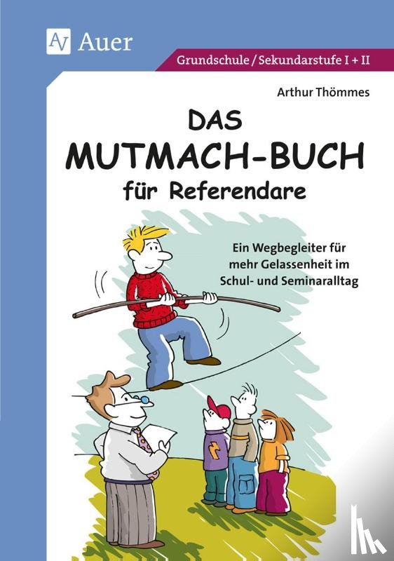 Thömmes, Arthur - Das Mutmach-Buch für Referendare