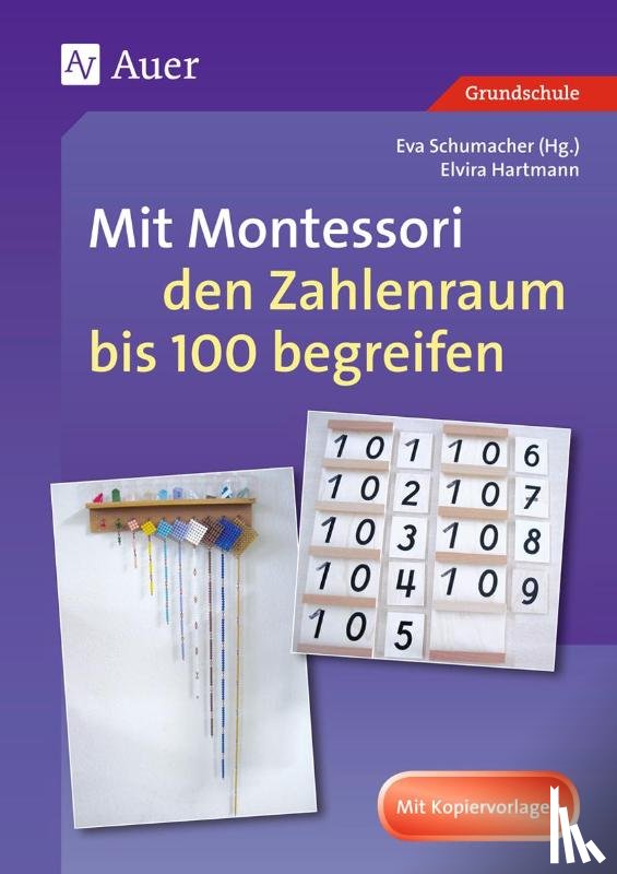 Hartmann, Elvira - Mit Montessori den Zahlenraum bis 100 begreifen