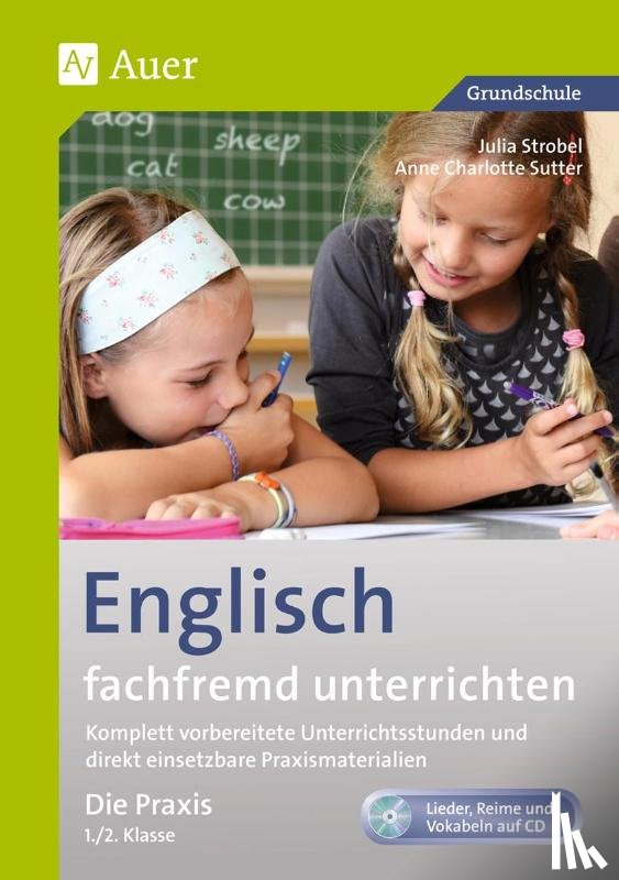Sutter, Anne Charlotte, Strobel, Julia - Englisch fachfremd unterrichten - Die Praxis 1+2