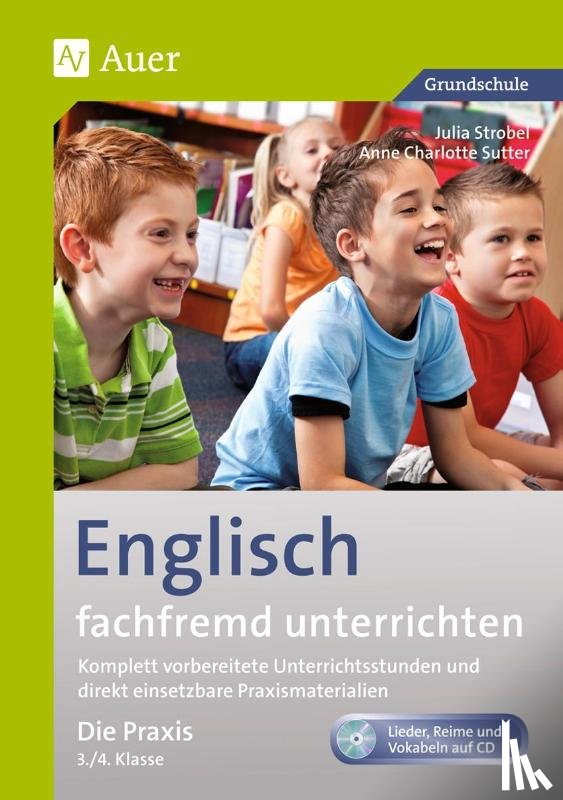 Sutter, Anne Charlotte, Strobel, Julia - Englisch fachfremd unterrichten - Die Praxis 3/4