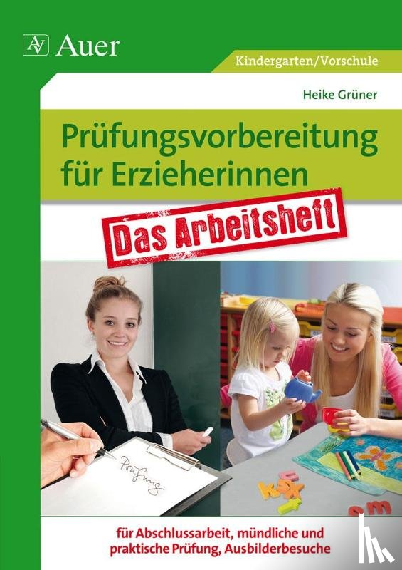 Grüner, Heike - Prüfungsvorbereitung für Erzieherinnen