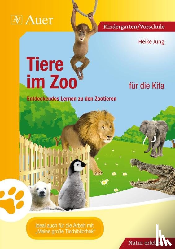 Jung, Heike - Tiere im Zoo für die Kita