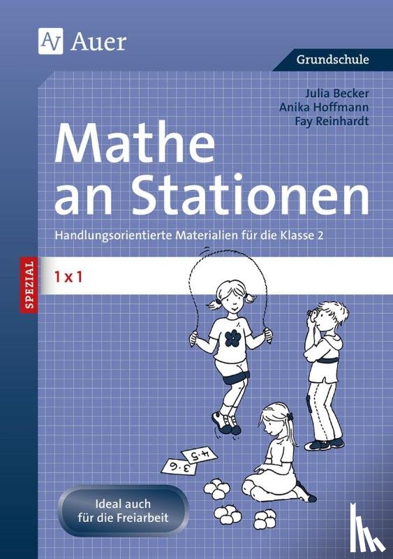 Becker, Julia, Hoffmann, Anika, Reinhardt, Fay - Mathe an Stationen Spezial 1x1
