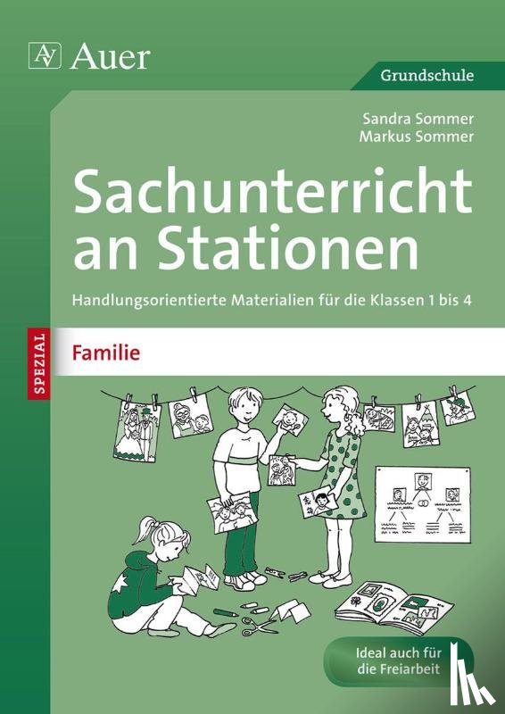 Sommer, Sandra, Sommer, Markus - Sachunterricht an Stationen Spezial Familie