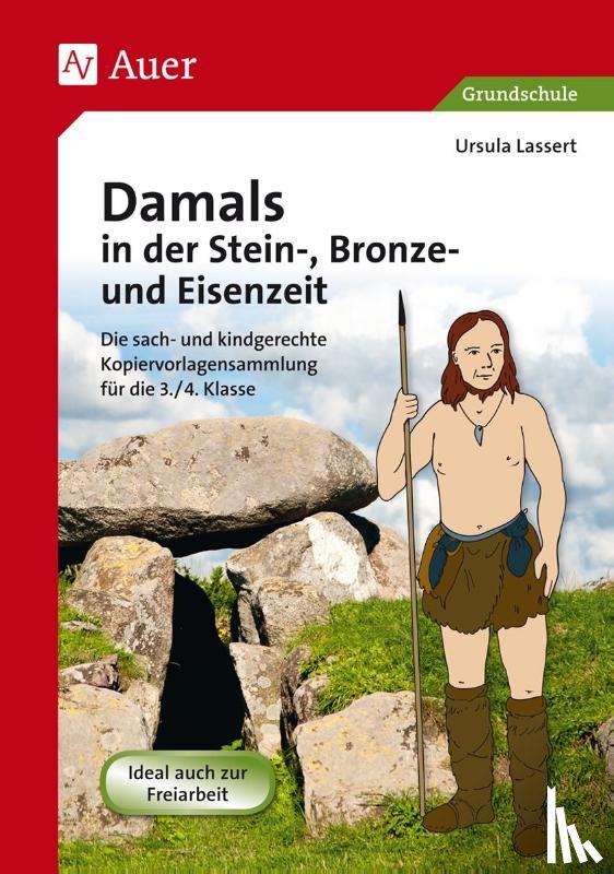 Lassert, Ursula - Damals in der Stein-, Bronze- und Eisenzeit