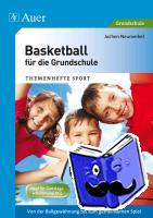 Neumerkel, Jochen - Basketball für die Grundschule