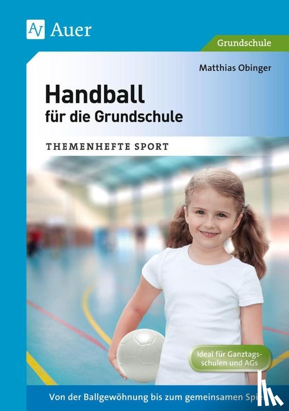 Obinger, Matthias - Handball für die Grundschule