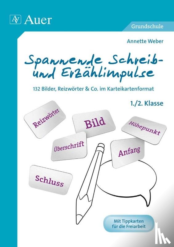 Weber, Annette - Spannende Schreib- und Erzählimpulse 1+2
