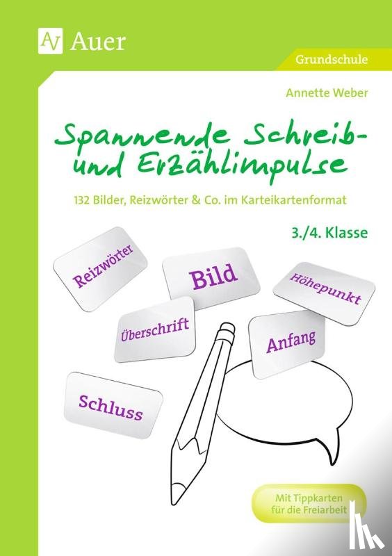 Weber, Annette - Spannende Schreib- und Erzählimpulse 3/4