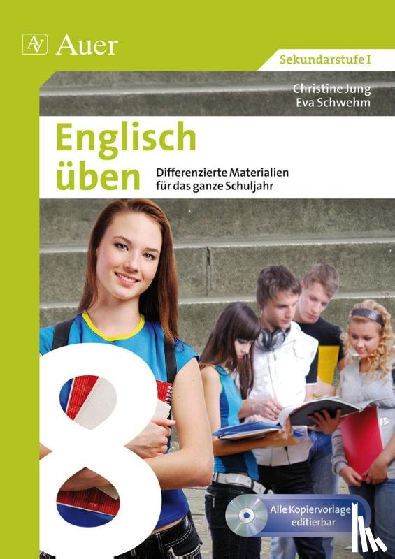 Jung, Christine, Schwehm, Eva - Englisch üben Klasse 8
