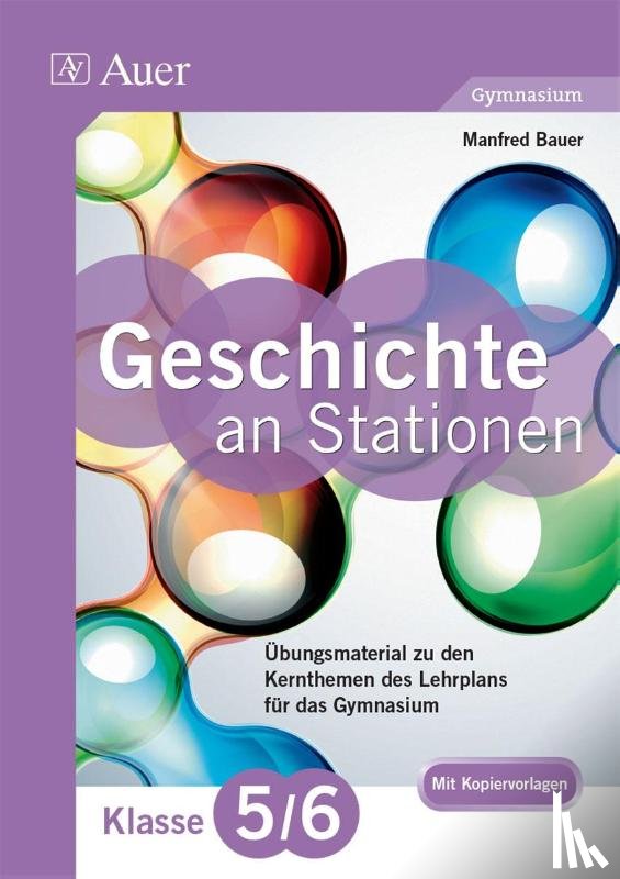 Bauer, Manfred - Geschichte an Stationen 5-6 Gymnasium