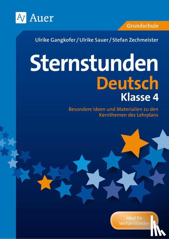 Gangkofer, Ulrike, Sauer, Ulrike, Zechmeister, Stefan - Sternstunden Deutsch - Klasse 4
