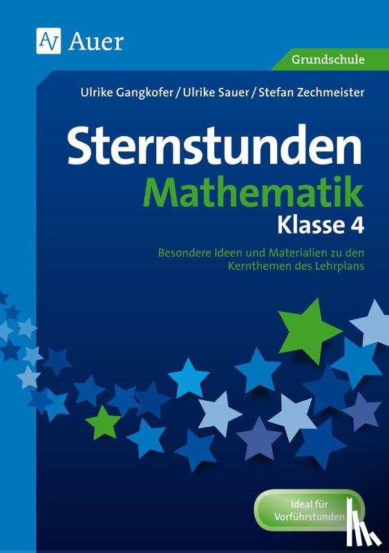Gangkofer, Ulrike, Sauer, Ulrike, Zechmeister, Stefan - Sternstunden Mathematik - Klasse 4