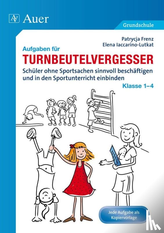 Frenz, Patrycja, Iaccarino-Lutkat, Elena - Aufgaben für Turnbeutelvergesser Klasse 1-4