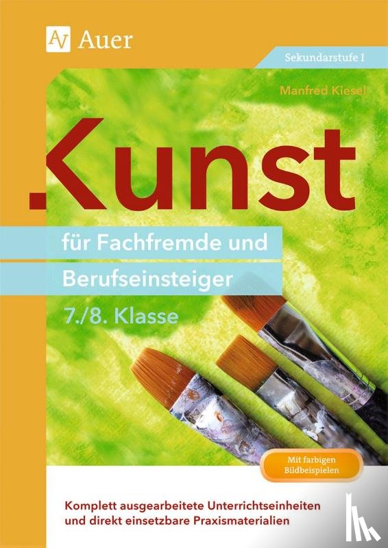 Kiesel, Manfred - Kunst für Fachfremde und Berufseinsteiger Kl. 7-8