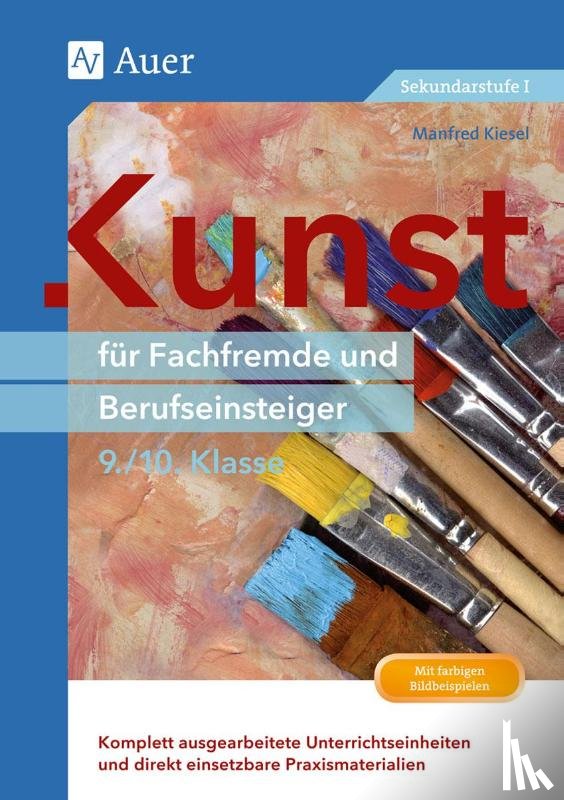 Kiesel, Manfred - Kunst für Fachfremde und Berufseinsteiger Kl. 9-10