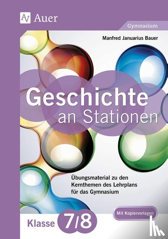Bauer, Manfred - Geschichte an Stationen 7-8 Gymnasium
