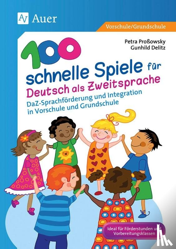 Proßowsky, Petra, Delitz, Gunhild - 100 schnelle Spiele für Deutsch als Zweitsprache