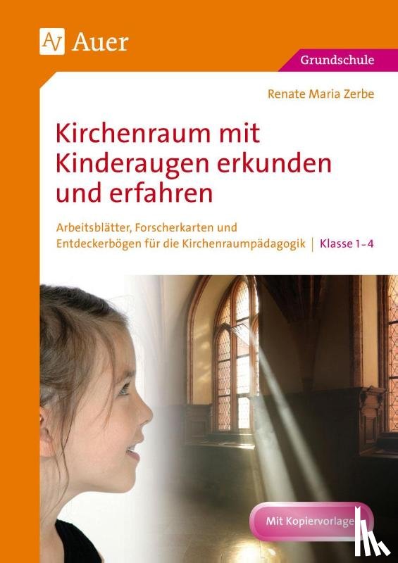 Zerbe, Renate Maria - Kirchenraum mit Kinderaugen erkunden und erfahren