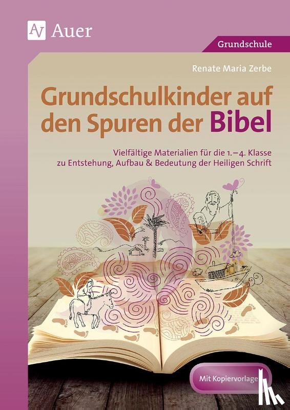 Zerbe, Renate Maria - Grundschulkinder auf den Spuren der Bibel