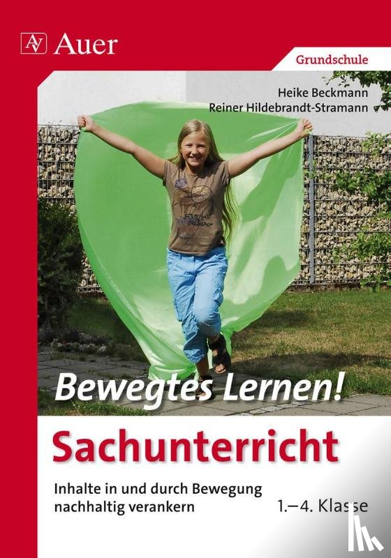 Beckmann, Heike, Hildebrandt-Stramann, Reiner - Bewegtes Lernen Sachunterricht