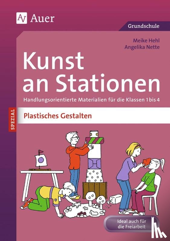 Hehl, Meike - Kunst an Stationen Spezial Plastisches Gestalten