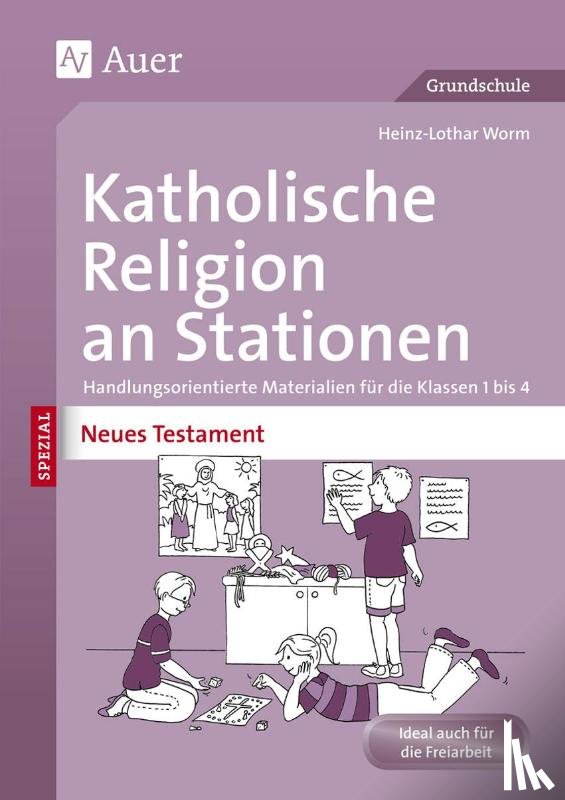 Worm, Heinz-Lothar - Katholische Religion an Stationen Neues Testament