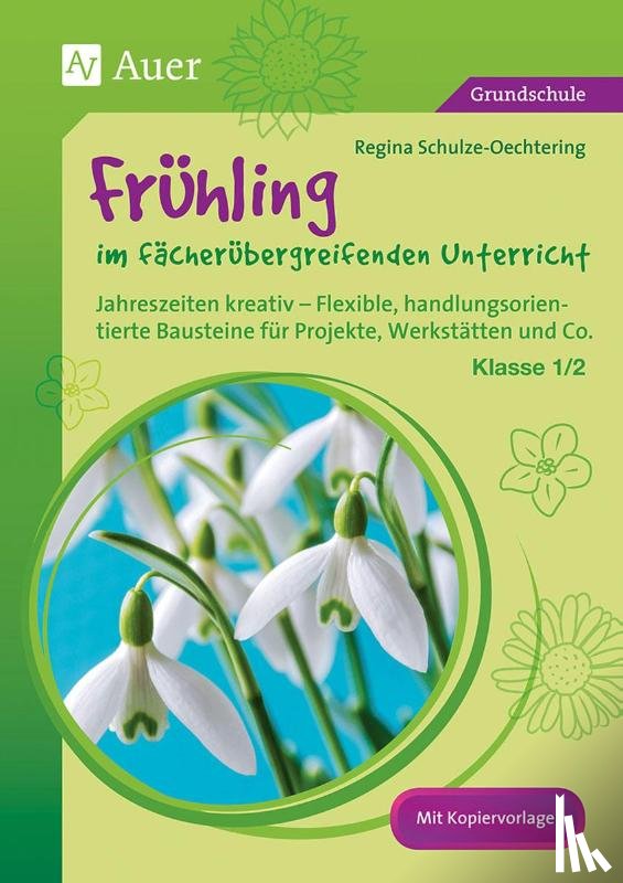 Schulze-Oechtering, Regina - Frühling im fächerübergreifenden Unterricht 1-2